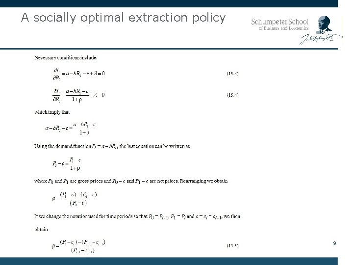 A socially optimal extraction policy 9 