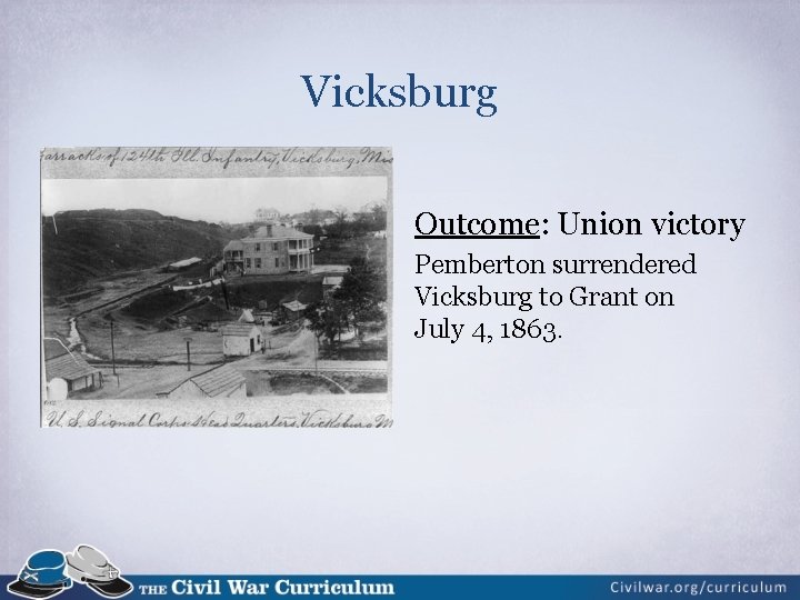 1863 Gettysburg and Vicksburg Explain the effects of
