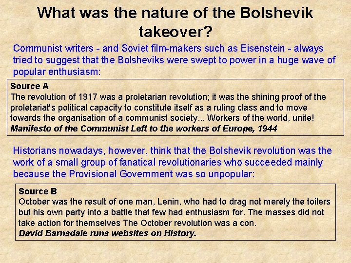 What was the nature of the Bolshevik takeover? Communist writers - and Soviet film-makers