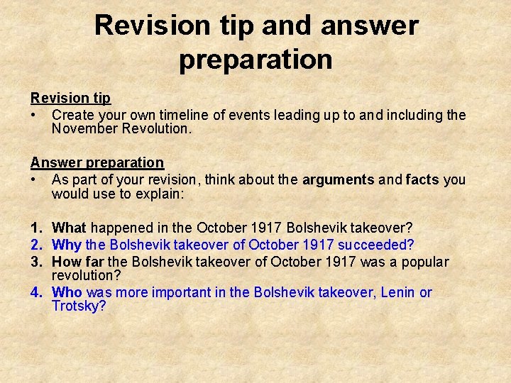 Revision tip and answer preparation Revision tip • Create your own timeline of events