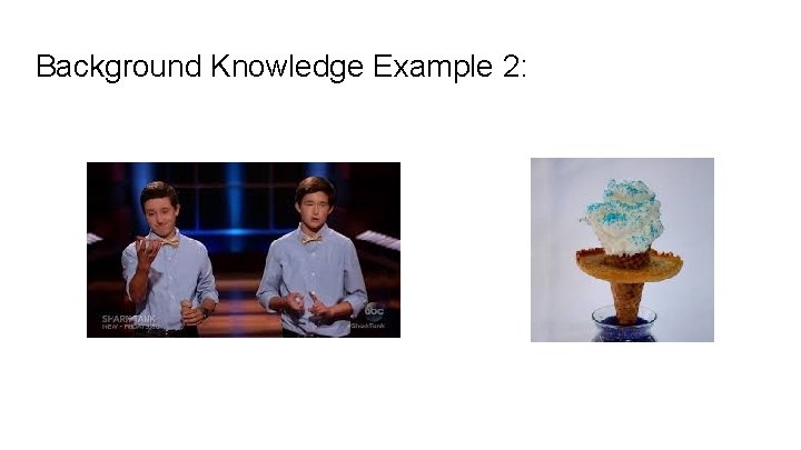 Background Knowledge Example 2: 