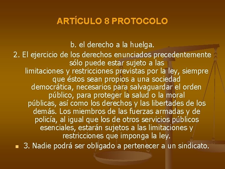 ARTÍCULO 8 PROTOCOLO b. el derecho a la huelga. 2. El ejercicio de los