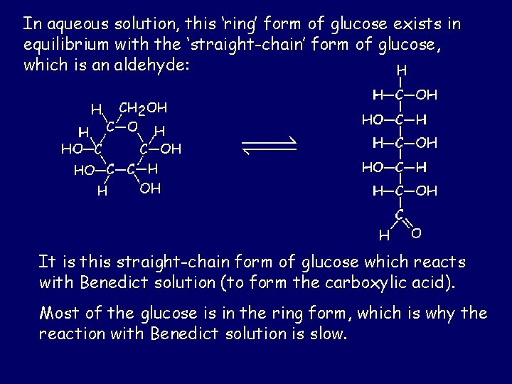 In aqueous solution, this ‘ring’ form of glucose exists in equilibrium with the ‘straight-chain’