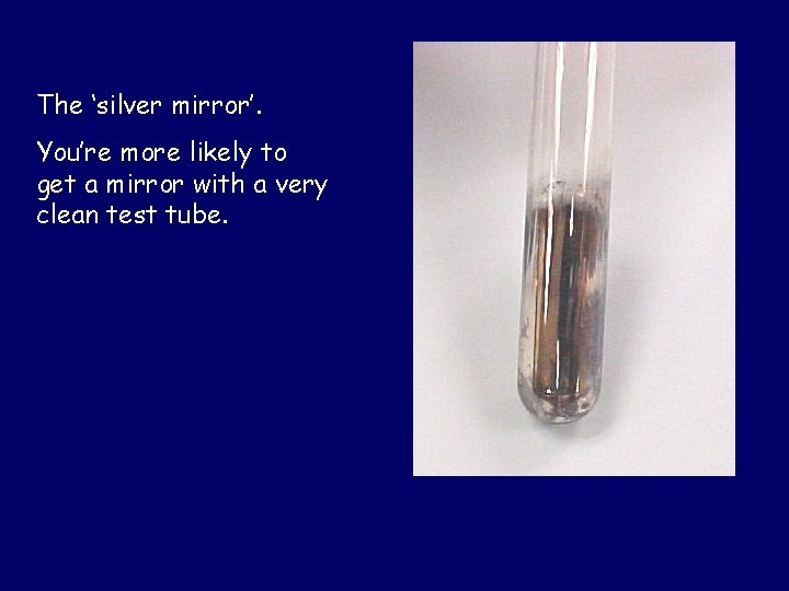 The ‘silver mirror’. You’re more likely to get a mirror with a very clean