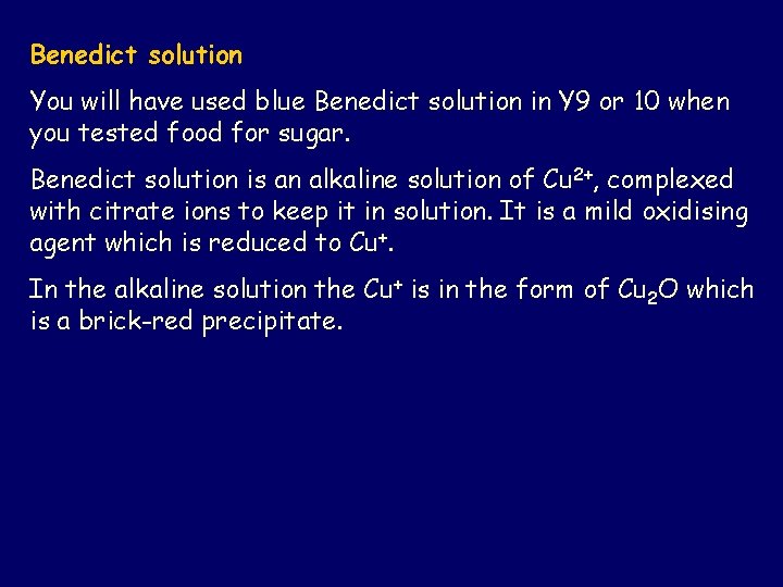 Benedict solution You will have used blue Benedict solution in Y 9 or 10