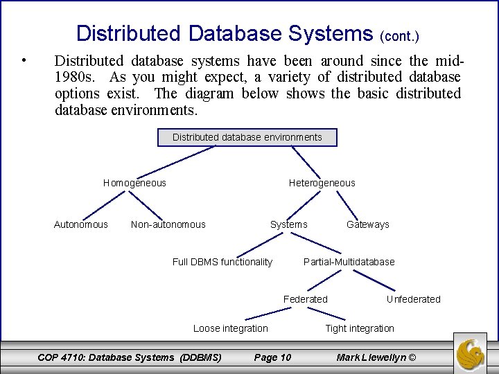 Distributed Database Systems (cont. ) • Distributed database systems have been around since the Distributed Database Systems (cont. ) • Distributed database systems have been around since the