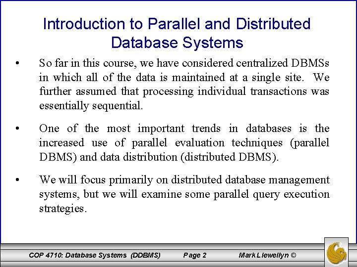 Introduction to Parallel and Distributed Database Systems • So far in this course, we Introduction to Parallel and Distributed Database Systems • So far in this course, we