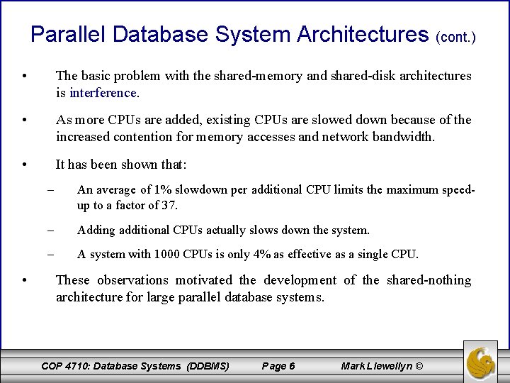 Parallel Database System Architectures (cont. ) • The basic problem with the shared-memory and Parallel Database System Architectures (cont. ) • The basic problem with the shared-memory and