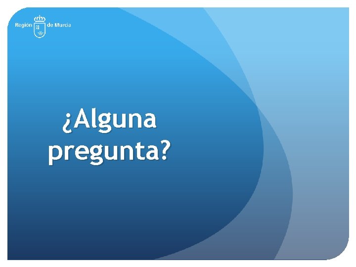 ¿Alguna pregunta? 