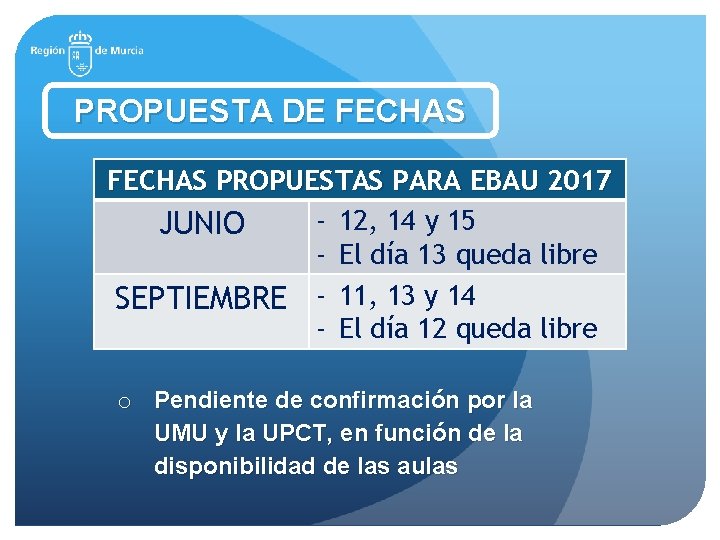 PROPUESTA DE FECHAS PROPUESTAS PARA EBAU 2017 - 12, 14 y 15 JUNIO -