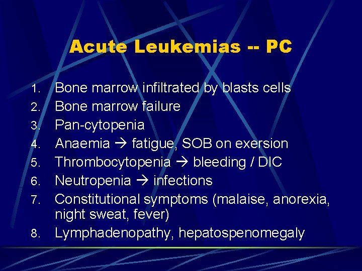 Acute Leukemias -- PC 1. 2. 3. 4. 5. 6. 7. 8. Bone marrow