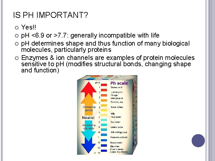 IS PH IMPORTANT? Yes!! p. H <6. 9 or >7. 7: generally incompatible with