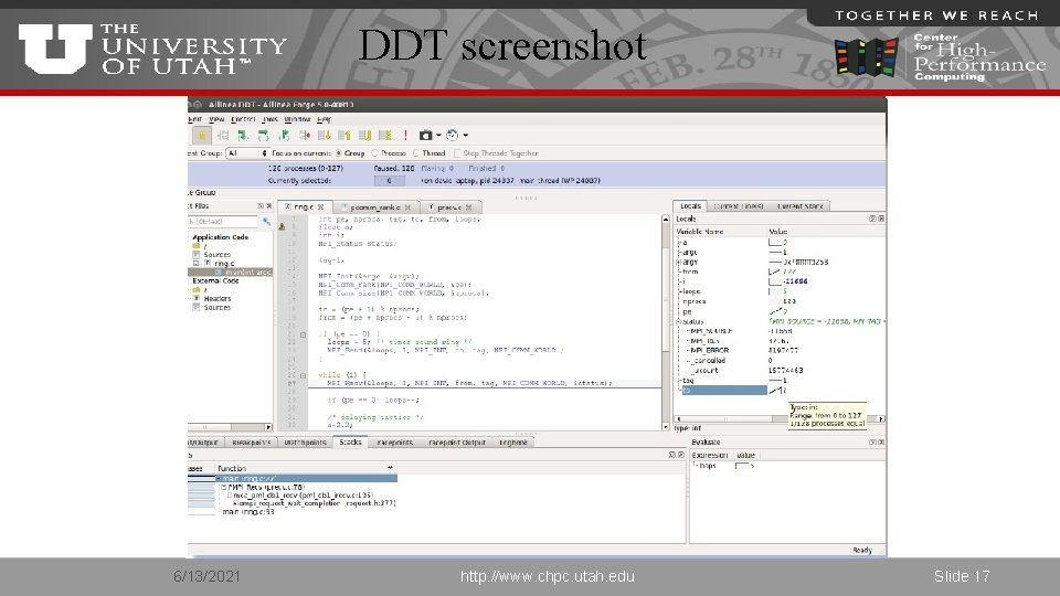 DDT screenshot 6/13/2021 http: //www. chpc. utah. edu Slide 17 