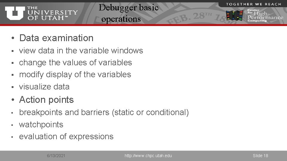 Debugger basic operations • Data examination § § view data in the variable windows