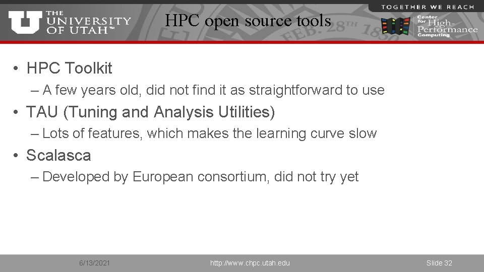 HPC open source tools • HPC Toolkit – A few years old, did not