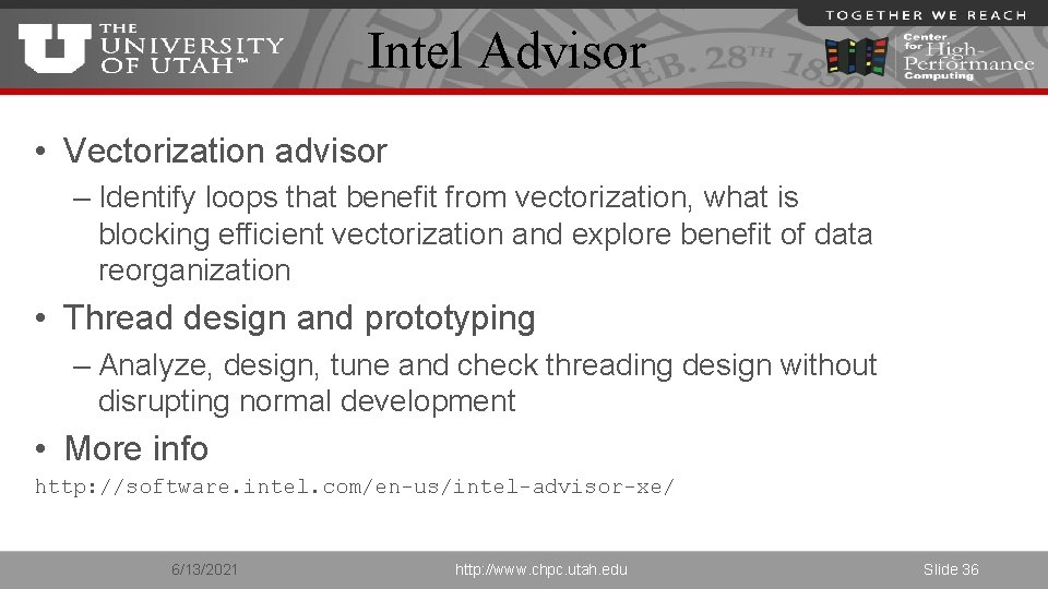 Intel Advisor • Vectorization advisor – Identify loops that benefit from vectorization, what is
