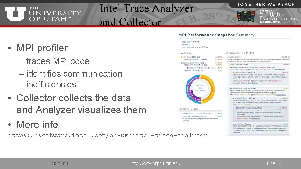 Intel Trace Analyzer and Collector • MPI profiler – traces MPI code – identifies