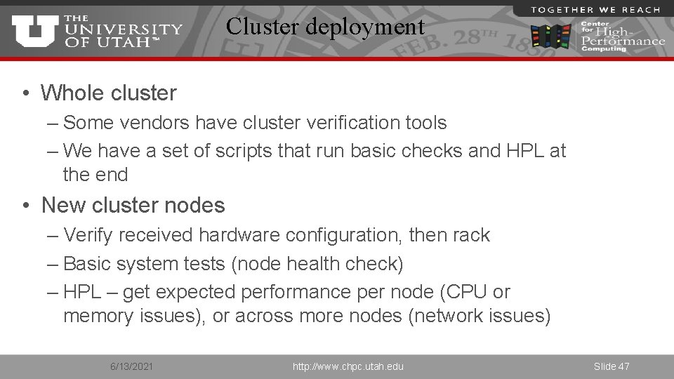 Cluster deployment • Whole cluster – Some vendors have cluster verification tools – We