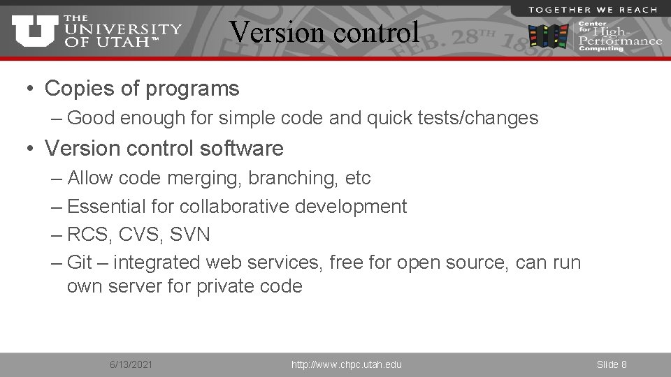 Version control • Copies of programs – Good enough for simple code and quick