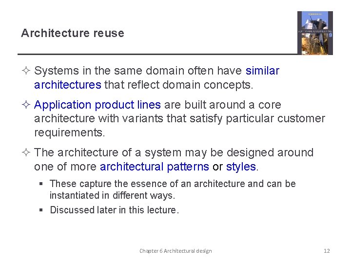 Architecture reuse ² Systems in the same domain often have similar architectures that reflect Architecture reuse ² Systems in the same domain often have similar architectures that reflect