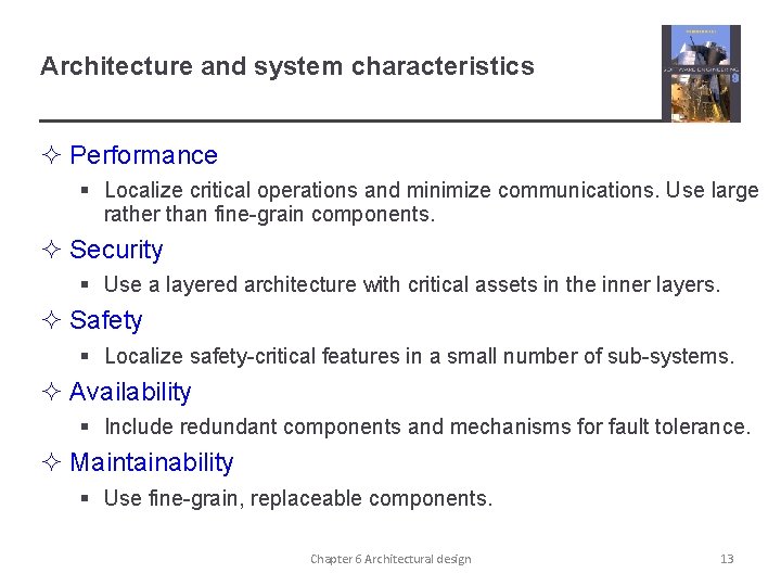 Architecture and system characteristics ² Performance § Localize critical operations and minimize communications. Use Architecture and system characteristics ² Performance § Localize critical operations and minimize communications. Use