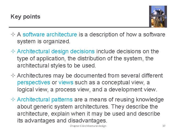 Key points ² A software architecture is a description of how a software system Key points ² A software architecture is a description of how a software system