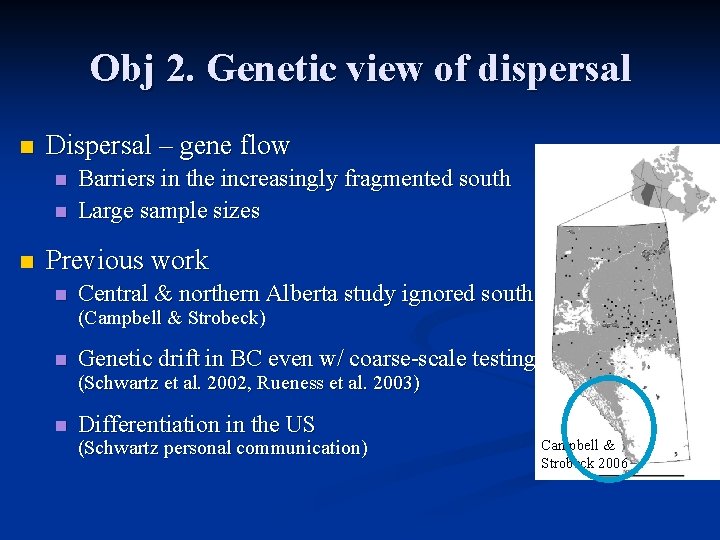 Obj 2. Genetic view of dispersal n Dispersal – gene flow n n n