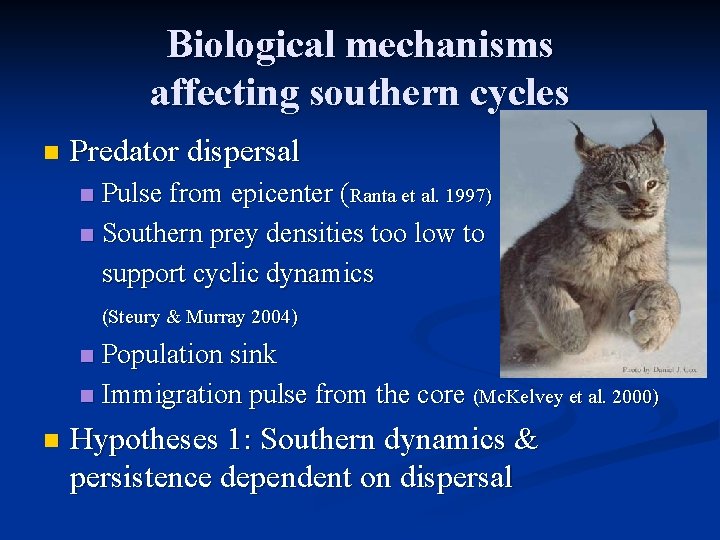 Biological mechanisms affecting southern cycles n Predator dispersal Pulse from epicenter (Ranta et al.