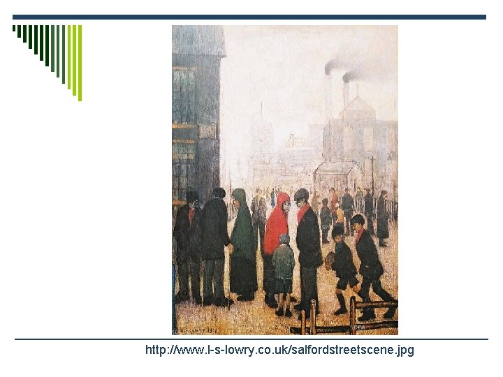 http: //www. l-s-lowry. co. uk/salfordstreetscene. jpg 