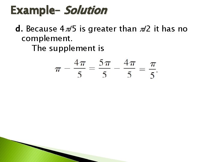 Example– Solution d. Because 4 5 is greater than 2 it has no complement.