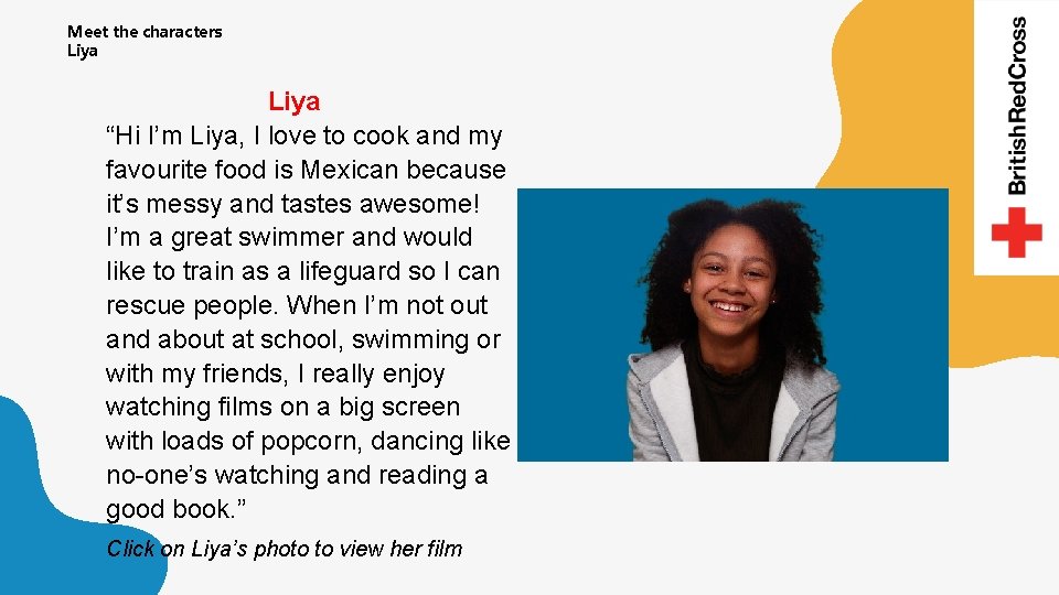 Meet the characters Liya “Hi I’m Liya, I love to cook and my favourite