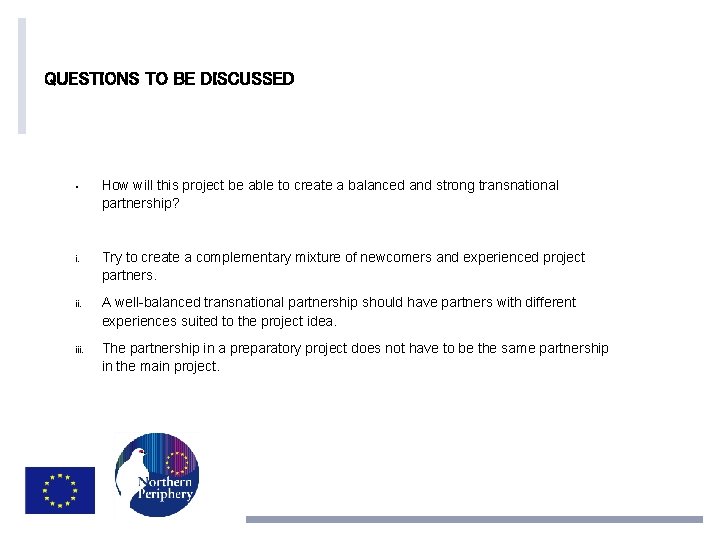 QUESTIONS TO BE DISCUSSED • How will this project be able to create a