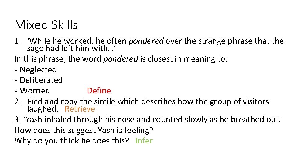 Mixed Skills 1. ‘While he worked, he often pondered over the strange phrase that