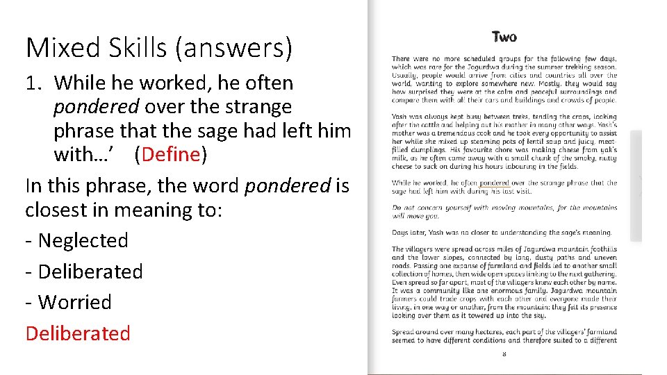 Mixed Skills (answers) 1. While he worked, he often pondered over the strange phrase