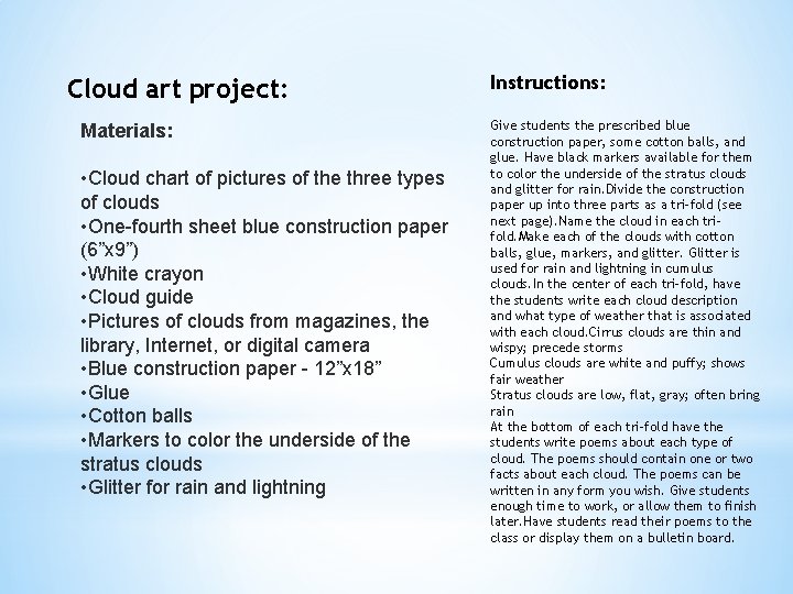 Cloud art project: Materials: • Cloud chart of pictures of the three types of