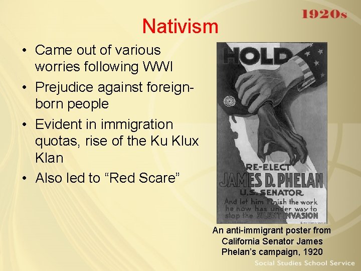 Nativism • Came out of various worries following WWI • Prejudice against foreignborn people