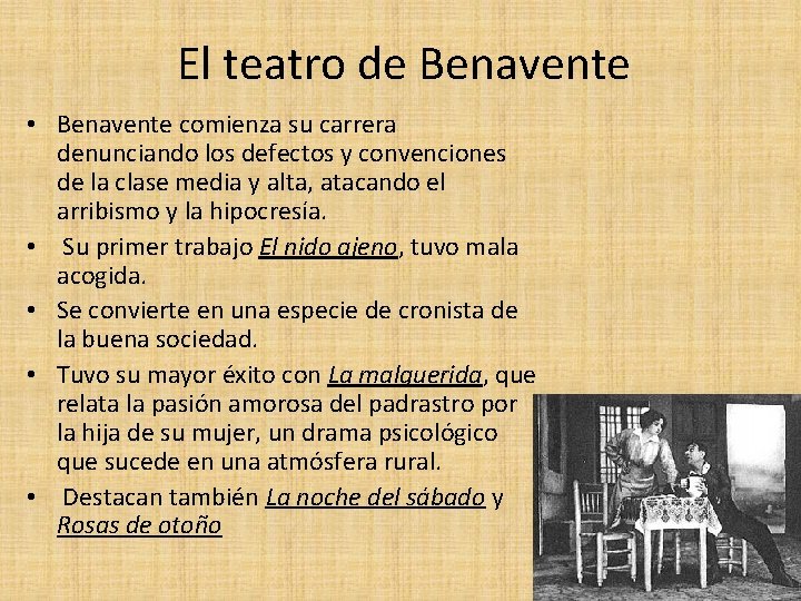 El teatro de Benavente • Benavente comienza su carrera denunciando los defectos y convenciones