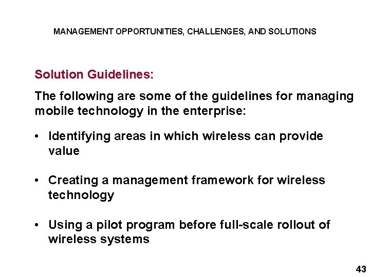 MANAGEMENT OPPORTUNITIES, CHALLENGES, AND SOLUTIONS Solution Guidelines: The following are some of the guidelines