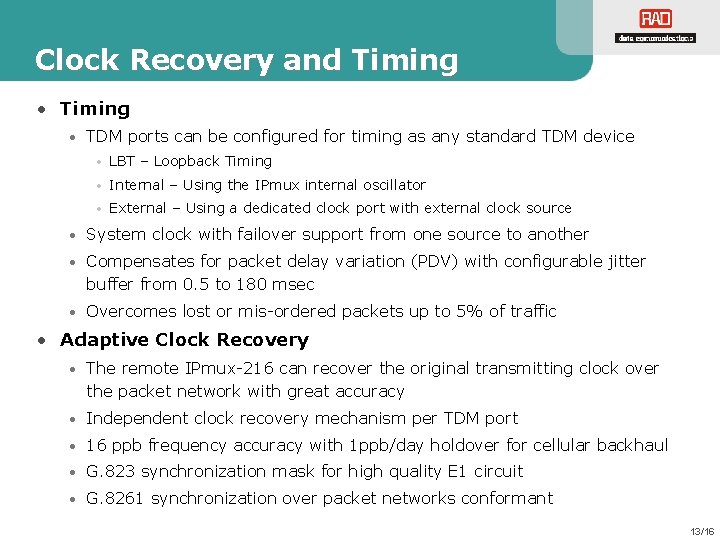 Clock Recovery and Timing • TDM ports can be configured for timing as any