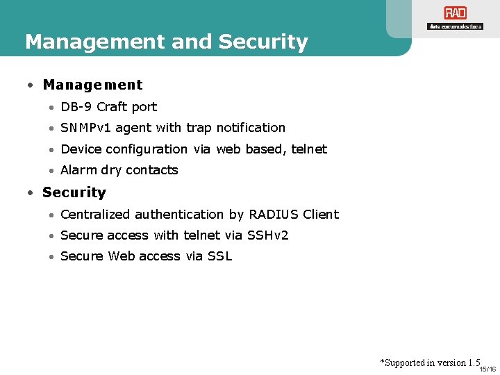 Management and Security • Management • DB-9 Craft port • SNMPv 1 agent with