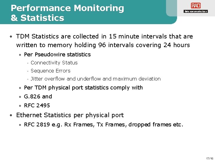 Performance Monitoring & Statistics • TDM Statistics are collected in 15 minute intervals that