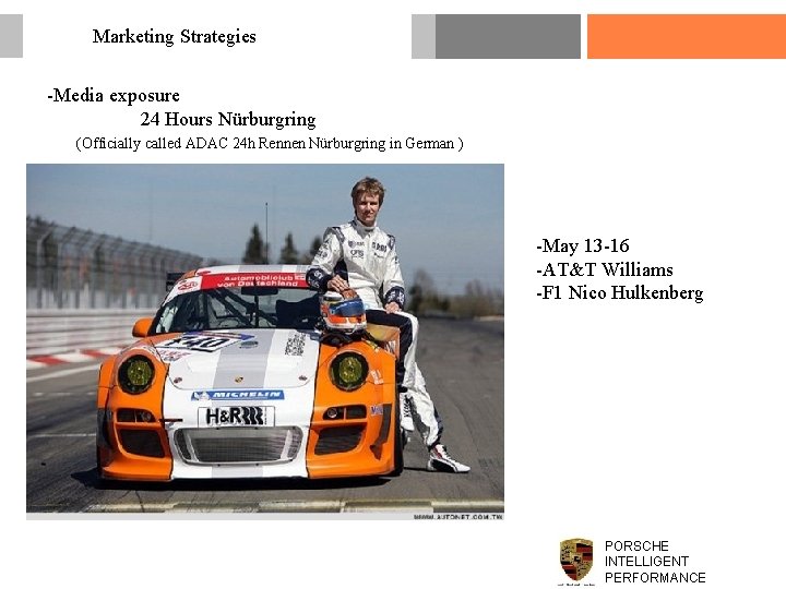Marketing Strategies -Media exposure 24 Hours Nürburgring (Officially called ADAC 24 h Rennen Nürburgring
