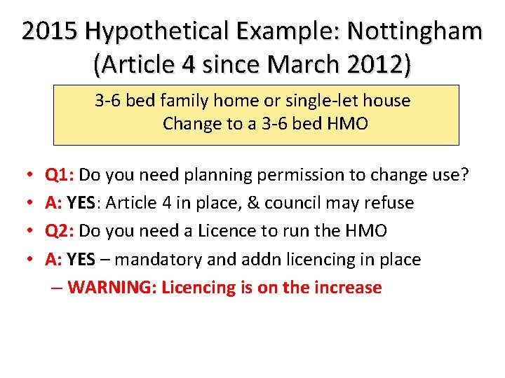 2015 Hypothetical Example: Nottingham (Article 4 since March 2012) 3 -6 bed family home