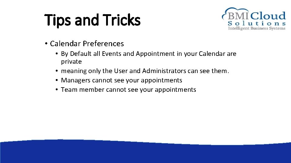 Tips and Tricks • Calendar Preferences • By Default all Events and Appointment in