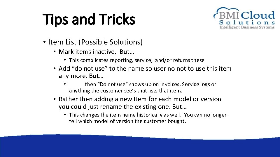 Tips and Tricks • Item List (Possible Solutions) • Mark items inactive, But… •