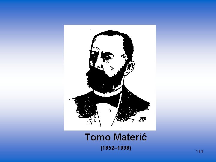 Tomo Materić (1852– 1938) 114 