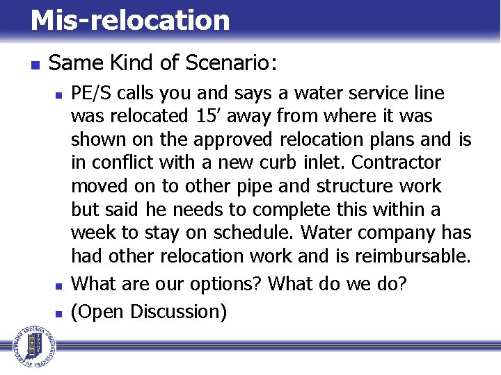 Mis-relocation n Same Kind of Scenario: n n n PE/S calls you and says