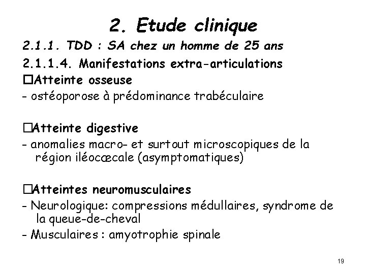 2. Etude clinique 2. 1. 1. TDD : SA chez un homme de 25