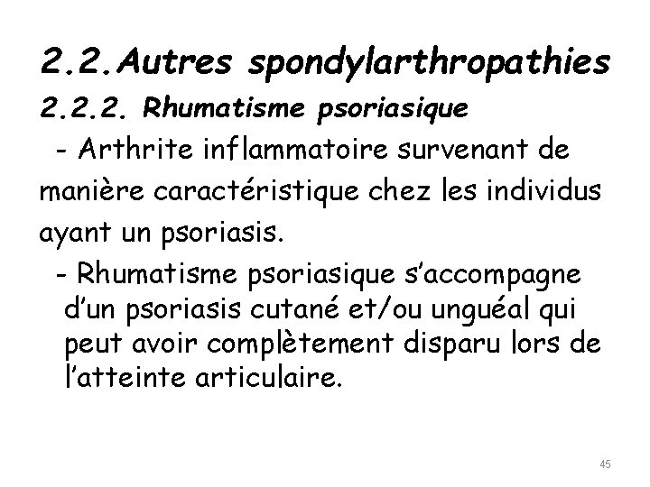 2. 2. Autres spondylarthropathies 2. 2. 2. Rhumatisme psoriasique - Arthrite inflammatoire survenant de
