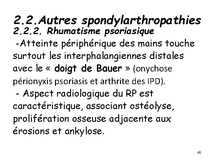 2. 2. Autres spondylarthropathies 2. 2. 2. Rhumatisme psoriasique -Atteinte périphérique des mains touche